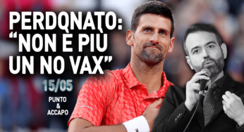 “Non è più No-Vax Djokovic” ▷ Borgonovo: “Impazzisco, non possono attaccarlo quindi lo riabilitano”